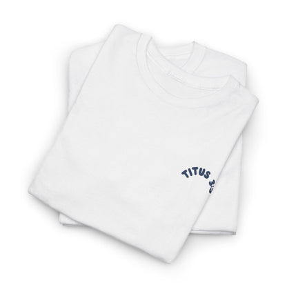 Titus 3 5 Bible Verse Unisex Faith T-Shirt - Washed from the Inside Christian Apparel